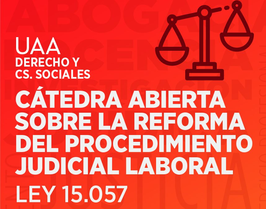 Cátedra abierta sobre la Reforma del Procedimiento Judicial Laboral