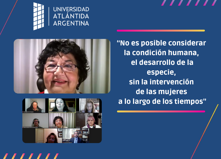 • Dora Barrancos: “No es posible considerar la condición humana, el desarrollo de la especie, sin la intervención de las mujeres a lo largo de los tiempos”